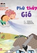 Hướng Dẫn Kĩ Năng An Toàn Cho Trẻ Em – Phòng Tránh Thiên Tai: Phù Thủy Gió