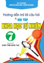 Hướng Dẫn Trả Lời Câu Hỏi Và Bài Tập Khoa Học Tự Nhiên 7 (Dùng Kèm SGK Chân Trời Sáng Tạo)