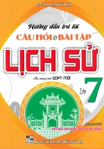 Hướng Dẫn Trả Lời Câu Hỏi Và Bài Tập Lịch Sử Lớp 7 (Bám Sát SGK Kết Nối Tri Thức Với Cuộc Sống)