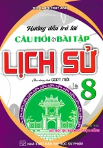 Hướng Dẫn Trả Lời Câu Hỏi Và Bài Tập Lịch Sử Lớp 8 (Kết Nối Tri Thức Với Cuộc Sống)