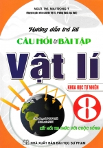 Hướng Dẫn Trả Lời Câu Hỏi Và Bài Tập Vật Lí 8 – Khoa Học Tự Nhiên (Bám Sát SGK Kết Nối Tri Thức Với Cuộc Sống)
