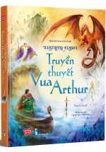 Illustrated Classics – Truyền Thuyết Vua Arthur