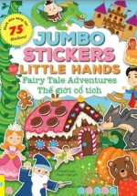 Jumbo Stickers For Little Hands – Thế Giới Cổ Tích – 75 Stickers! (ND)