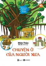 Kể Chuyện Văn Hoá Việt – Chuyện Ở Của Người Xưa