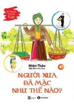 Kể Chuyện Văn Hoá Việt – Người Xưa Đã Mặc Như Thế Nào?