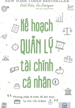 Kế Hoạch Quản Lý Tài Chính Cá Nhân – “Phương Pháp 9 Bước Để Đặt Được Tự Do Tài Chính”