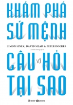 Khám Phá Sứ Mệnh Với Câu Hỏi Tại Sao