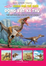 Khám Phá Thế Giới Động Vật Kì Thú – Thế Giới Của Các Loài Đã Tuyệt Chủng