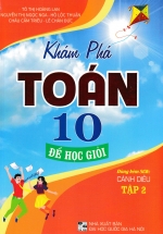 Khám Phá Toán 10: Để Học Giỏi – Tập 2 (Dùng Kèm SGK Cánh Diều)