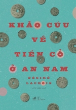 Khảo Cứu Về Tiền Cổ Ở An Nam