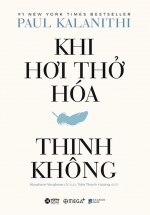 Khi Hơi Thở Hoá Thinh Không (Bìa Cứng)