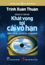 Khoa Học Khám Phá – Khát Vọng Tới Cái Vô Hạn
