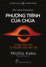 Khoa Học Khám Phá – Phương Trình Của Chúa – Cuộc Truy Tìm Lý Thuyết Của Vạn Vật