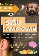 Khoa Học Khắp Quanh Ta – Siêu Giác Quan