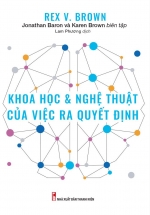 Khoa Học Và Nghệ Thuật Của Việc Ra Quyết Định