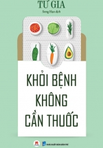 Khỏi Bệnh Không Cần Thuốc