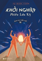 Khởi Nghiệp Phiêu Lưu Ký – Start-Up Trước Tuổi 30