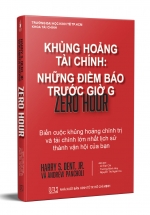 Khủng Hoảng Tài Chính – Những Điềm Báo Trước Giờ G – Zero Hour