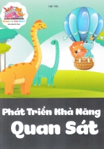 Khủng Long Tinh Nghịch – Sân Chơi Trí Tuệ – Giúp Bé Phát Triển Khả Năng Quan Sát