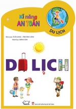 Kĩ Năng An Toàn – Safety Skills: Du Lịch – Traveling