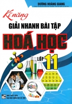 Kĩ Năng Giải Nhanh Bài Tập Hóa Học Lớp 11