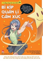Kĩ Năng Vàng Cho Teen Thế Kỉ 21 – Bí Kíp Quản Lí Cảm Xúc
