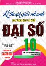 sach ki thuat giai nhanh bai toan hay kho dai so 10 bien soan theo chuong trinh gdpt moi L - Tuyển Chọn Sách Hay