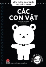 Kích Thích Phát Triển Thị Giác Cho Bé – Các Con Vật
