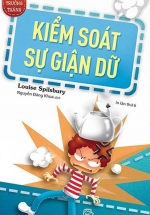 Cùng Bạn Trưởng Thành – Kiểm Soát Sự Giận Dữ