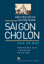 Kiến Trúc Đô Thị Và Cảnh Quan Sài Gòn – Chợ Lớn Xưa và Nay