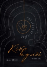 Kiếp Người – Vĩnh Cửu Và Vô Thường
