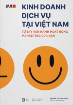Kinh Doanh Dịch Vụ Tại Việt Nam – Tự Tay Vận Hành Hoạt Động Marketing Của Bạn