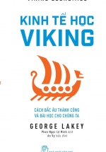 Kinh Tế Học Viking: Cách Bắc Âu Thành Công Và Bài Học Cho Chúng Ta – Viking Economics