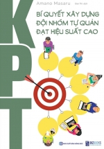 KPT – Bí Quyết Xây Dựng Đội Nhóm Tự Quản Đạt Hiệu Suất Cao