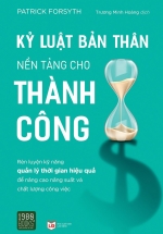 Kỷ Luật Bản Thân Nền Tảng Cho Thành Công