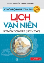 Kỳ Môn Độn Giáp Toàn Thư – Quyển 2: Lịch Vạn Niên Kỳ Môn Độn Giáp (1932 – 2040)