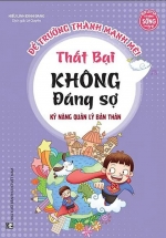 Kỹ Năng Quản Lý Bản Thân – Thất Bại Không Đáng Sợ