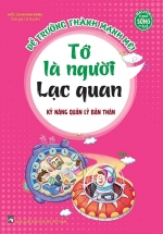 Kỹ Năng Quản Lý Bản Thân – Tớ Là Người Lạc Quan