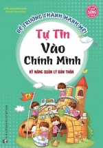 Kỹ Năng Quản Lý Bản Thân – Tự Tin Vào Chính Mình