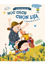 Kỹ Năng Sống Cho Trẻ – Học Cách Chọn Lựa
