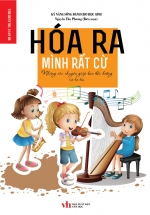 Kỹ Năng Sống Dành Cho Học Sinh – Hóa Ra Mình Rất Cừ
