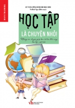Kỹ Năng Sống Dành Cho Học Sinh – Học Tập Là Chuyện Nhỏ