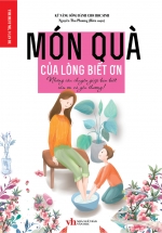 Kỹ Năng Sống Dành Cho Học Sinh – Món Quà Của Lòng Biết Ơn