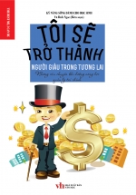 Kỹ Năng Sống Dành Cho Học Sinh – Tôi Sẽ Trở Thành Người Giàu Trong Tương Lai