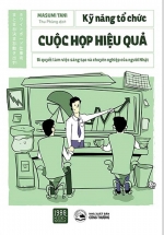 Kỹ Năng Tổ Chức Cuộc Họp Hiệu Quả