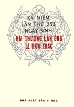 Kỷ Niệm Lần Thứ 250 Ngày Sinh Của Hải Thượng Lãn Ông – Lê Hữu Trác