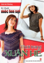 Kỹ Thuật Móc Len Sợi – Thời Trang Xuân Hè
