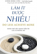 Làm Ít Được Nhiều