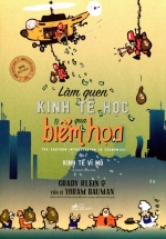 Làm Quen Kinh Tế Học Qua Biếm Họa – Tập 2: Kinh Tế Vĩ Mô