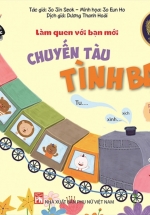 Phát Triển Tư Duy – Kĩ Năng Cho Bé: Làm Quen Với Bạn Mới – Chuyến Tàu Tình Bạn